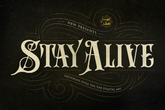 Stay Alive - Victorian Style For Digital Age